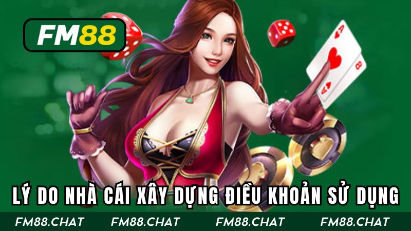 Lý do nhà cái xây dựng bộ điều khoản sử dụng
