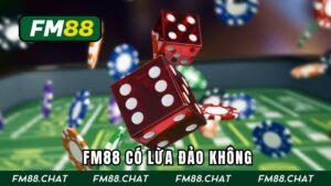 Fm88 Có Lừa Đảo Không? -Vạch Trần Sự Thật Từ A Đến Z