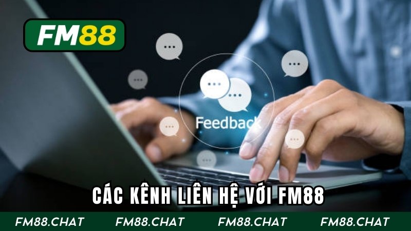 Hướng dẫn liên hệ với FM88 qua các kênh tiện lợi