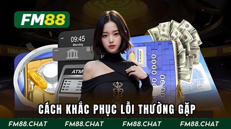 Cách khắc phục lỗi thường gặp