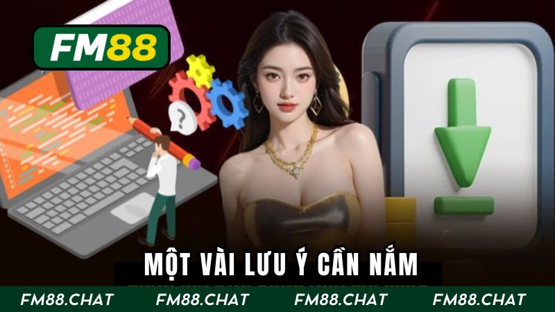 Một vài lưu ý cần nắm