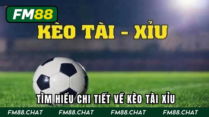                                        Giải nghĩa kèo tài xỉu là gì chi tiết nhất